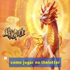 como jogar no thelotter